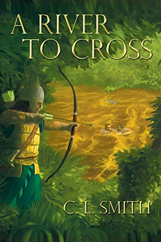 A River to Cross (Stones of Gilgal Book 2) by C L Smith