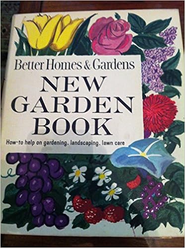 Better Homes Gardens New Garden Book How To Help On Gardening Landscaping Lawn Care Editors Of Better Homes And Gardens Amazon Com Books