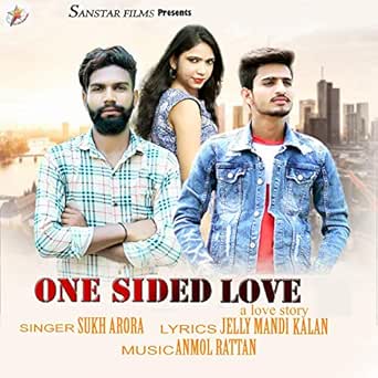 One Sided Love By Sukh Arora On Amazon Music Amazon Com