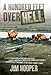 A Hundred Feet Over Hell: Flying With the Men of the 220th Recon Airplane Company Over I Corps and the DMZ, Vietnam 1968-1969