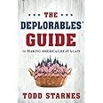 The Deplorables' Guide to Making America Great Again