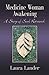 MEDICINE WOMAN AWAKENING: A Story of Soul Retrieval by 