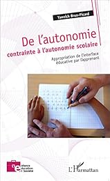 De l'autonomie contrainte à l'autonomie scolaire