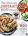 The Ultimate Instant Pot cookbook: Foolproof, Quick & Easy 800 Instant Pot Recipes for Beginners and by Simon Rush