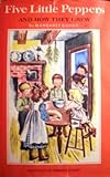 FIVE LITTLE PEPPERS AND HOW THEY GREW (Children's Classics)