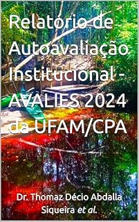 Livro Relatório de Autoavaliação Institucional - AVALIES 2024 da UFAM/CPA