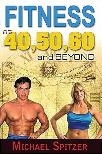 Fitness at 40,50,60 and Beyond: Amazon.es: Spitzer, Michael ...