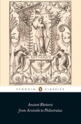 [Ebook] Ancient Rhetoric: From Aristotle to Philostratus (Penguin Classics)<br />K.I.N.D.L.E