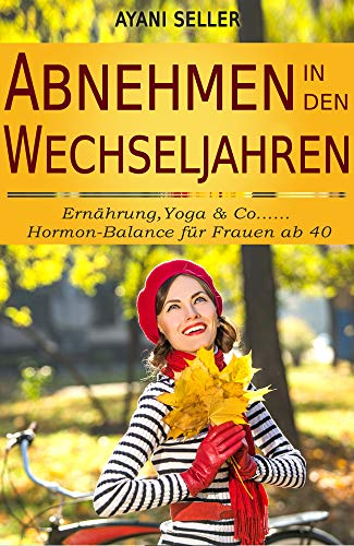Abnehmen In Den Wechseljahren Ernahrung Yoga Co Hormon