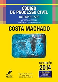 Livro Código de Processo Civil interpretado: artigo por artigo, parágrafo por parágrafo - 13ª edição