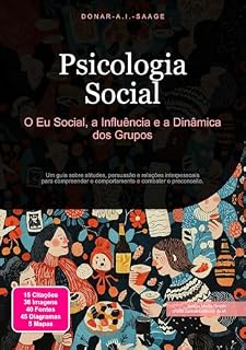 Livro Psicologia Social: O Eu Social, a Influência e a Dinâmica dos Grupos