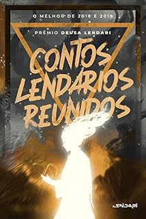 Livro Contos lendários reunidos: O melhor de 2018 e 2019