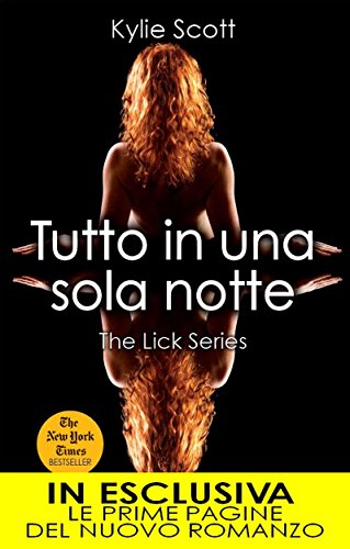 Tutto in una sola notte (The Lick Series Vol. 1) (Italian Edition)
