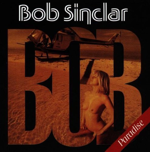 Bob Sinclar - Paradise By Sinclar, Bob (1998-10-16) - Zortam Music