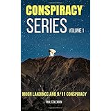 CONSPIRACY SERIES VOLUME 1: Moon Landings and 9/11 Conspiracy - 2 Books in 1