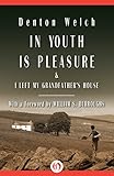In Youth Is Pleasure: & I Left My Grandfather's House