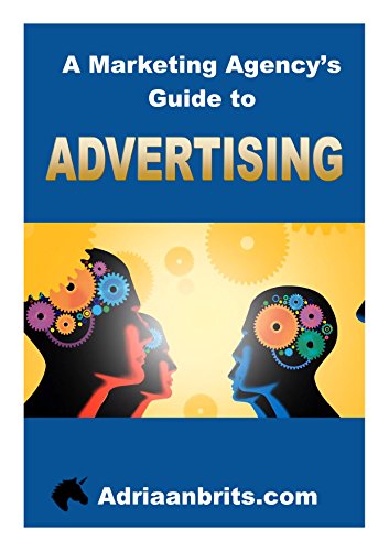 A Marketing Agency's guide to Advertising