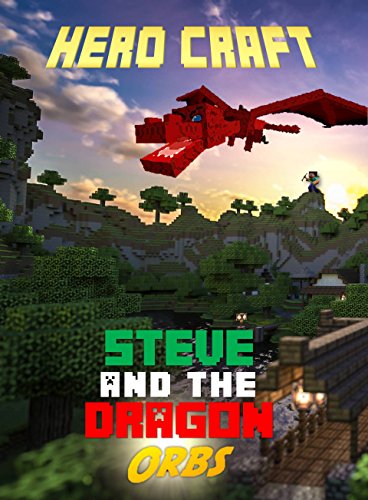 Legend of Red EnderDragon: An Unofficial Minecraft: er's Adventure Ft. Steve & Herobrine (Minecraft Adventures Book 3)