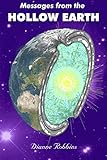 Messages from the Hollow Earth by Dianne Robbins