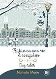 Tristan ou une vie à conquérir: Des ailes (French Edition) by