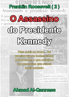 Livro O Assassino do Presidente Kennedy: Quando o assassino não é um homem… mas um sistema