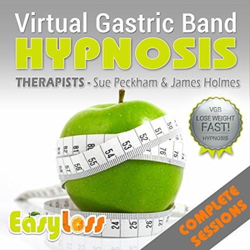 Virtual Gastric Band Hypnosis Lose Weight Fast! by Sue Peckham & James