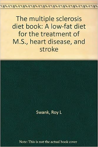 The Multiple Sclerosis Diet Book A Low Fat Diet For The Treatment Of M S Heart Disease And Stroke Swank Roy L Amazon Com Books
