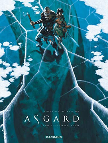 Asgard - Tome 2 - Le Serpent-Monde (ASGARD PIED DE FER (2)) (French Edition) by Dorison Xavier