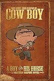 Cow Boy: A Boy and His Horse by Nate Cosby, Various