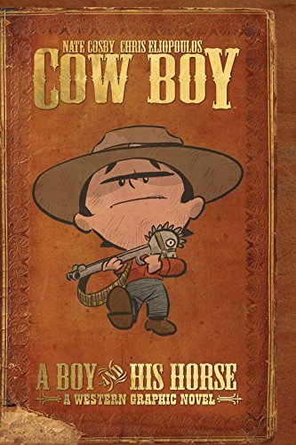 Cow Boy: A Boy and His Horse by Nate Cosby
