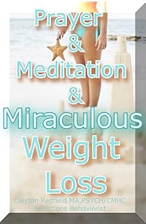 Saúde, Fitness & Spirituality: Oração e Meditação & Perda de peso Milagrosa (Série processo de um pensamento de Redfield)