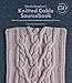Norah Gaughan’s Knitted Cable Sourcebook: A Breakthrough Guide to Knitting with Cables and Designing Your Own by 