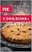 Pie Cookbook: 52 Best Baking Recipes For a Festive Table (Baking Series Book 3) by Jane Willan