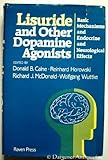 Lisuride and Other Dopamine Agonists : Basic Mechanisms and Endocrine and Neurological Effects, , 0890048673