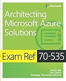 Exam Ref 70-535 Architecting Microsoft Azure Solutions