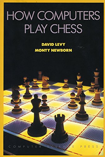 How Computers Play Chess by David N. L. Levy