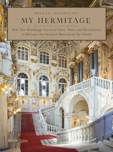 The Hermitage: 250 Masterworks: The Hermitage Museum, Piotrovsky