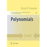 Polynomials (Algorithms and Computation in Mathematics, 11)