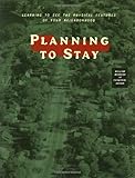 Planning to Stay: Learning to See the Physical Features of Your Neighborhood, William R. Morrish, Catherine R. Brown, 1571312463