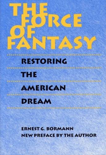 The Force of Fantasy: Restoring the American Dream