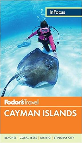 Fodor's In Focus Cayman Islands (Full-color Travel Guide), by Fodor's Travel Guides Fodor's In Focus Cayman Islands (Full-color Travel Guide), by Fodor's Travel Guides