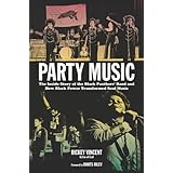 Party Music: The Inside Story of the Black Panthers' Band and How Black Power Transformed Soul Music