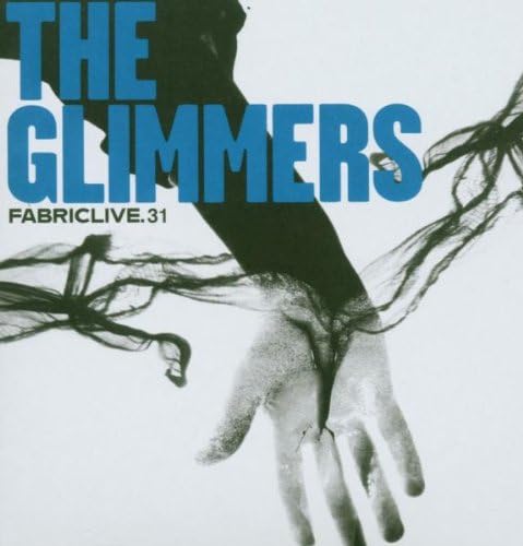 FABRICLIVE31: The Glimmers