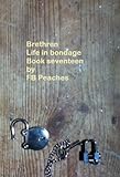 Brethren, life in bondage. Book Seventeen (Brethren life in bondage 17)