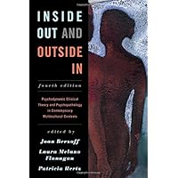Inside Out and Outside In: Psychodynamic Clinical Theory and Psychopathology in Contemporary Multicultural Contexts
