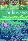 Jardins secs : S'adapter au manque d'eau by 