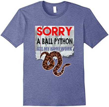 Men's Funny Sorry A Ball Python Ate My Homework School Zoo Pet Small Heather Blue