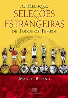 Livro Melhores seleções estrangeiras de todos os tempos, As