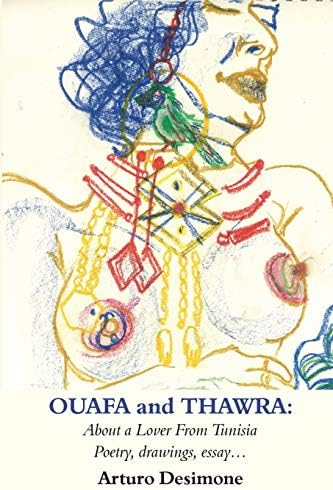 Ouafa and Thawra: About a Lover from Tunisia: Poetry, Drawings, Essay