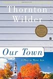 By Thornton Wilder - Our Town: A Play in Three Acts (Perennial Classics) (12.2.2002)